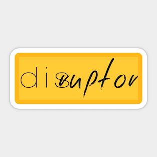 A Bea Kay Thing Called Beloved- "The Disruptor" Gold Sticker